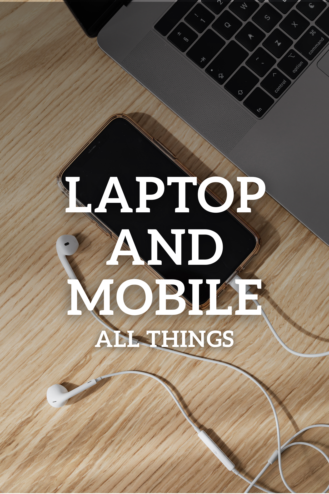 Mobiles, Laptops & Wearables